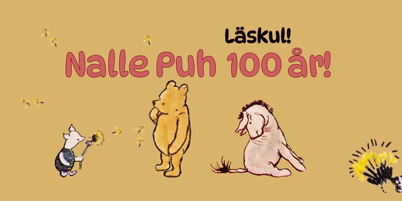 Illustration. Nalle Puh och Nasse och Ior. Text: Nalle Puh 100 år! Läskul!
