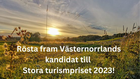 Sommaräng i solnedgång med text i bild Rösta fram Västernorrlands kandidat till Stora turismpriset 2023