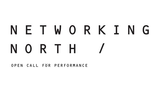 Text i svart mot vitt: Networking north, Open call för performance