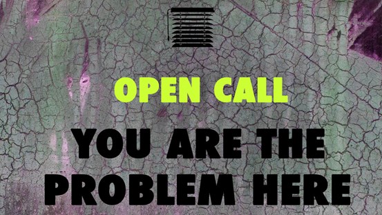 Illustration. En krackelerad gråaktig yta, sprickorna är i lila toner. Mitt i bilden är texten "OPEN CALL" i starkt citrongrönt, under den står det "YOU ARE THE PROBLEM". 