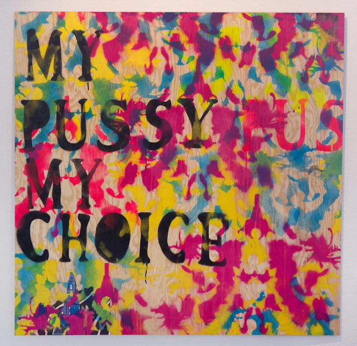 Daniel Franzén, My pussy my choice, 2016. Spray på plywood. ©Daniel Franzén/Bildupphovsrätt 2019.