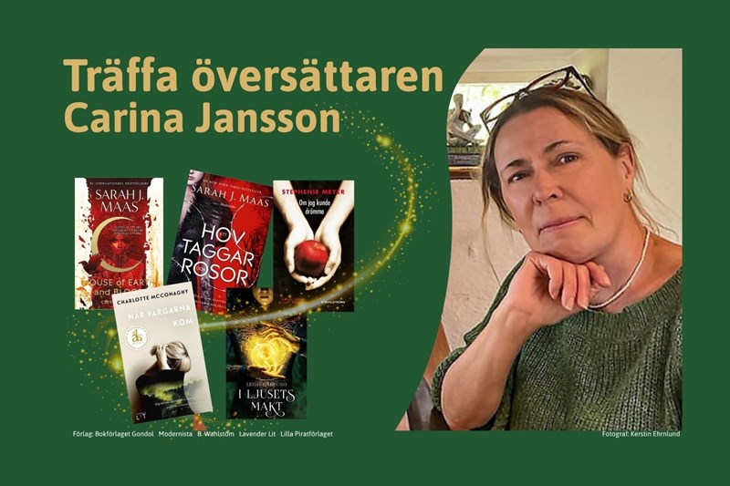 Foto av Carina Jansson och bokomslag. Text: Träffa översättaren Carina Jansson.